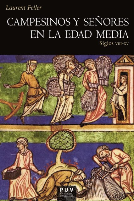 Laurent Feller - Campesinos y señores en la Edad Media, E-bok