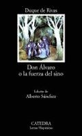 Don Alvaro o La Fuerza Del Sino