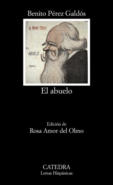Benito Perez Galdos - El abuelo, E-bok