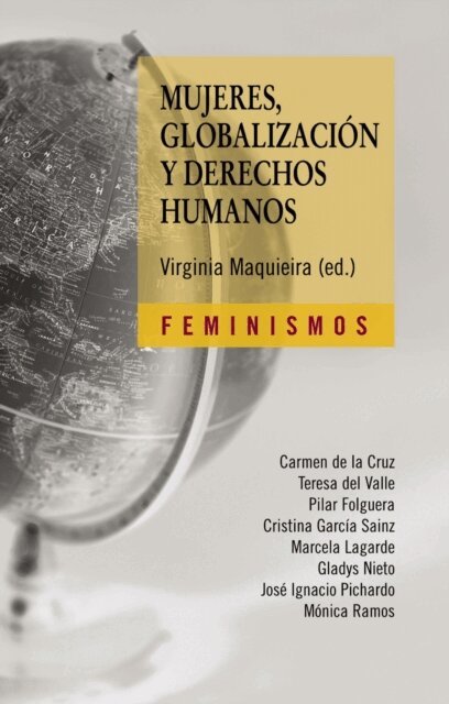 Marcela Lagarde, Carmen de la Cruz, Monica Ramos, Jose Ignacio Pichardo, Gladys Nieto, Cristina Garcia Sainz, Pilar Folguera, Teresa del Valle, Virginia Maquieira D'Angelo - Mujeres, globalizacion y derechos humanos, E-bok