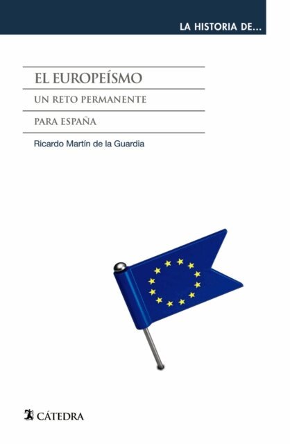 Ricardo M. Martin de la Guardia - El europeismo, E-bok