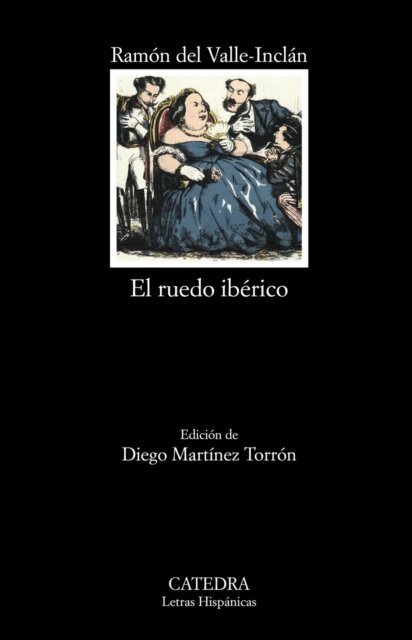 Ramon M.ª del Valle-Inclan - El ruedo ibérico, E-bok