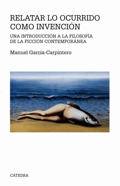Manuel Garcia-Carpintero - Relatar lo ocurrido como invencion, E-bok