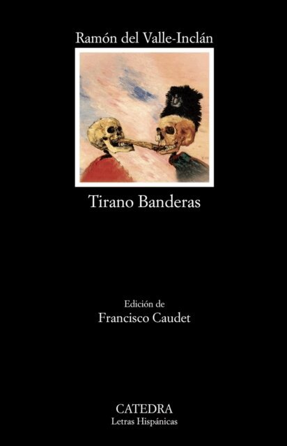 Ramon M.ª del Valle-Inclan - Tirano Banderas, E-bok