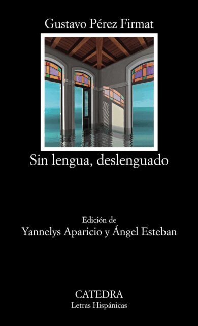 Gustavo Perez Firmat - Sin lengua, deslenguado, E-bok