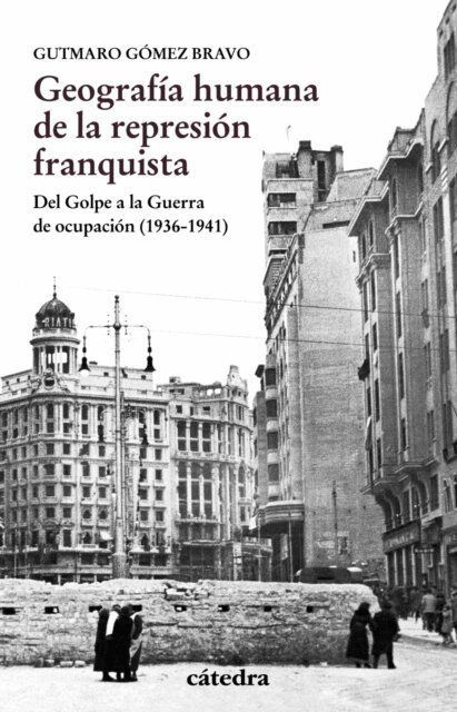 Gutmaro Gomez Bravo - Geografia humana de la represion franquista, E-bok