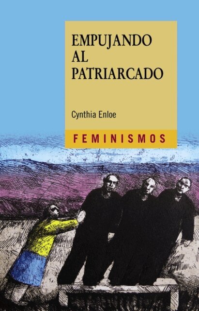 Cynthia Enloe - Empujando al patriarcado, E-bok