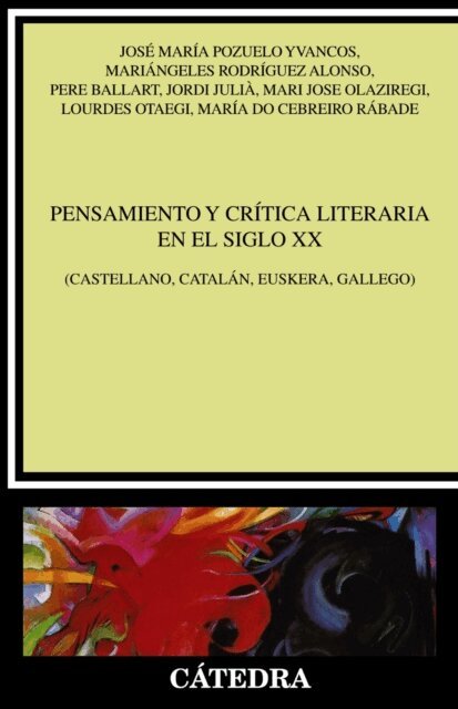 Maria do Cebreiro Rabade Villar, Lourdes Otaegi, Mari Jose Olaziregi, Jordi Julia, Pere Ballart, Mariangeles Rodriguez Alonso, Jose Maria Pozuelo Yvancos - Pensamiento y critica literaria en el siglo XX, E-bok