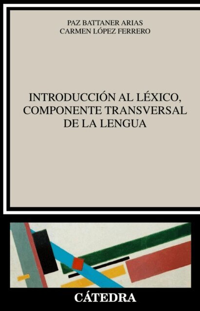 Carmen Lopez Ferrero, Paz Battaner Arias - Introduccion al lexico, componente transversal de la lengua, E-bok