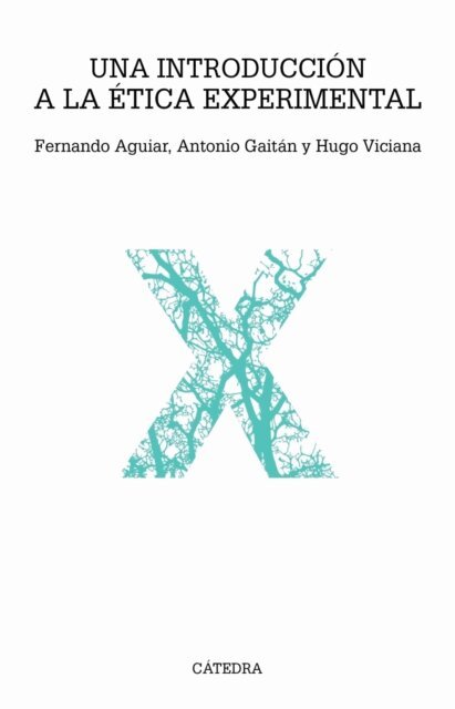 Hugo Viciana, Antonio Gaitan, Fernando Aguiar - Una introducción a la ética experimental, E-bok