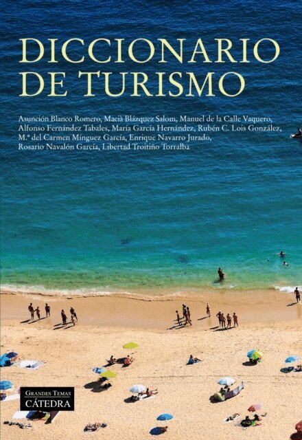 Libertad Troitino Torralba, Enrique Navarro Jurado, Rosario Navalon Garcia, M.ª del Carmen Minguez Garcia, Ruben C. Lois Gonzalez, Maria Garcia Hernandez, Alfonso Fernandez Tabales, Manuel De la Calle Vaquero, Macia Blazquez Salom, Asuncion Blanco Romero - Diccionario de turismo, E-bok