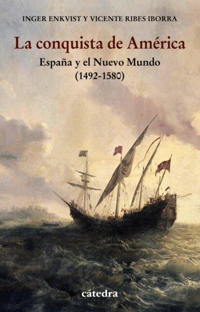 Vicente Ribes Iborra, Inger Kristina Enkvist - La conquista de America, E-bok
