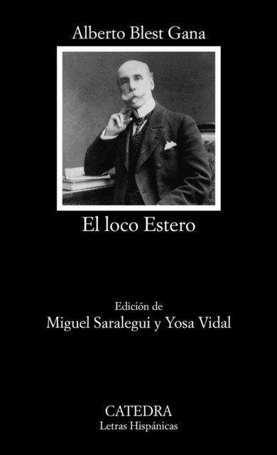 Alberto Blest Gana - El loco Estero, E-bok