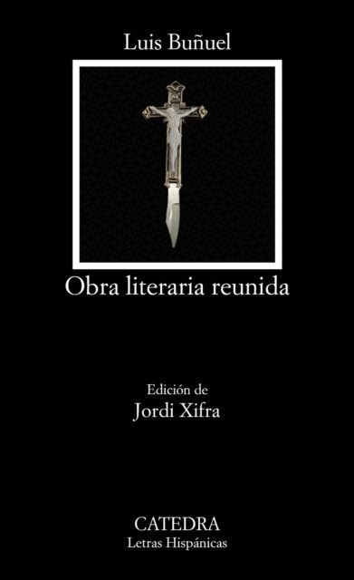Luis Bunuel - Obra literaria reunida, E-bok
