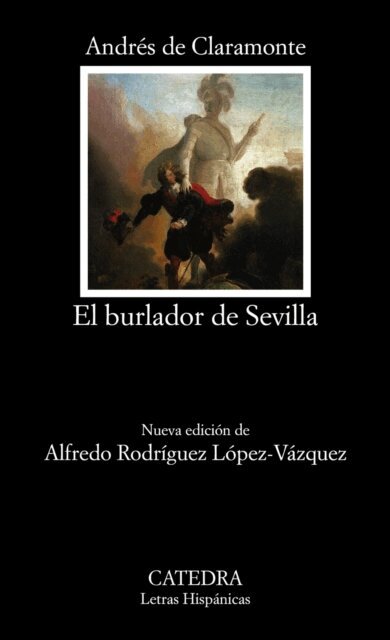 Andres de Claramonte - El burlador de Sevilla o El convidado de piedra, E-bok