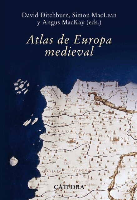 Simon MacLean, David Ditchburn, Angus MacKay - Atlas de Europa medieval, E-bok