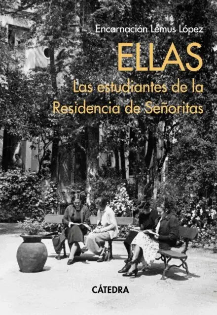 Encarnacion Lemus Lopez - Ellas. Las estudiantes de la Residencia de Senoritas, E-bok. Tillgänglighet: Lägg i varukorg