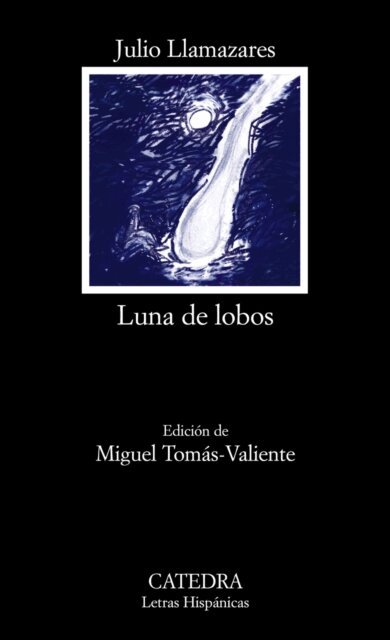 Julio Llamazares - Luna de lobos, E-bok