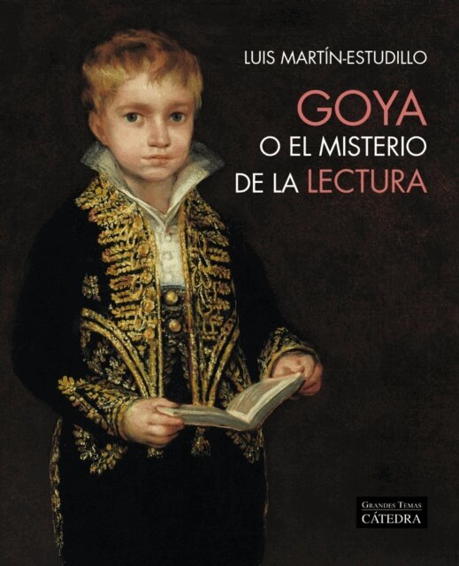 Luis Martin-Estudillo - Goya o el misterio de la lectura, E-bok