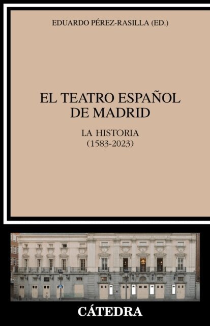 Eduardo Perez-Rasilla - El Teatro Espanol de Madrid, E-bok