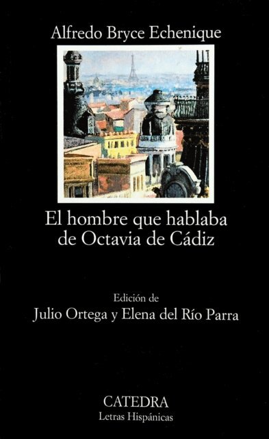 Alfredo Bryce Echenique - El hombre que hablaba de Octavia de Cádiz, E-bok
