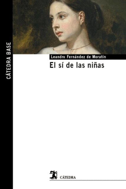 Leandro Fernandez de Moratin - El si de las ninas, E-bok