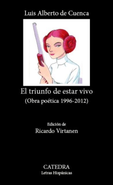 Luis Alberto de Cuenca - El triunfo de estar vivo, E-bok