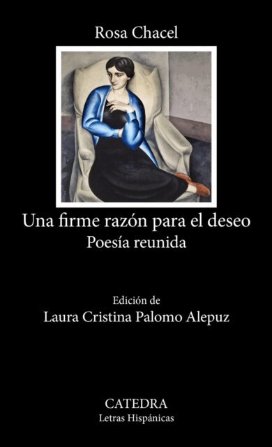 Rosa Chacel - Una firme razon para el deseo, E-bok
