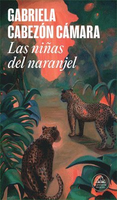 Gabriela Cabezã3n Càmara - Las Niñas del Naranjel / We Are Green and Trembling, Häftad