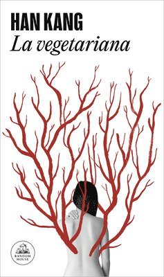 Han Kang - La Vegetariana / The Vegetarian, Häftad