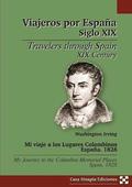 Mi viaje a los Lugares Colombinos. Espana. 1828 / My journey to the Columbus Memorial Places. Spain. 1828