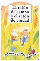 Giovanna Mantegazza - El Raton de Campo Y El Raton de Ciudad, Inbunden