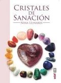 Cristales de Sanacion: Guia de Minerales, Piedras y Cristales de Sanacion = Healing Crystals