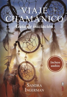 Sandra Ingerman - Viaje Chamanico, Häftad