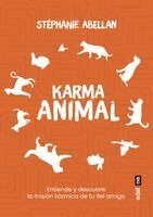 Stepahnie Abellan - Karma Animal: Entiende Y Descubre El Acuerdo del Alma Y La Misión Kármica Con Tu Amigo Fiel, Häftad
