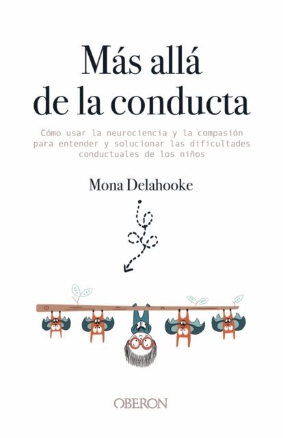 Mona Delahooke - Más allá de la conducta, E-bok