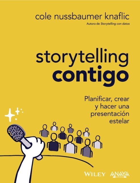 Cole Nussbaumer Knaflic - Storytelling contigo. Planificar, crear y hacer una presentacion estelar, E-bok