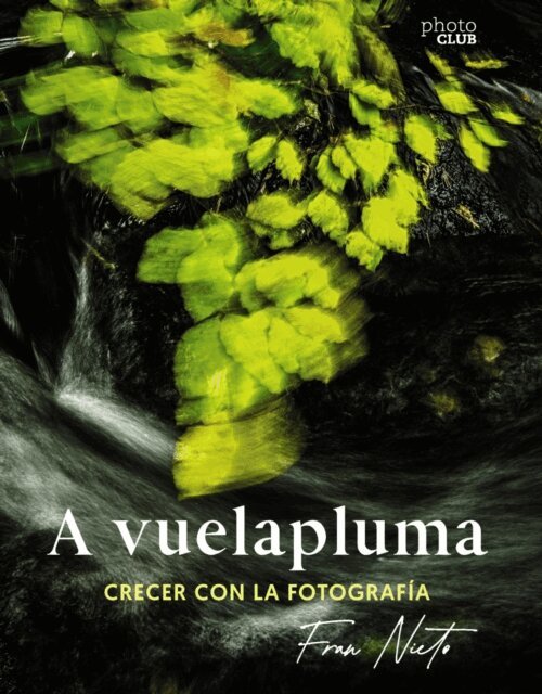 Fran Nieto - vuelapluma. Crecer con la fotografia, E-bok