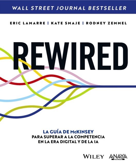 Rodney Zemmel, Kate Smaje, Eric Lamarre - REWIRED, E-bok