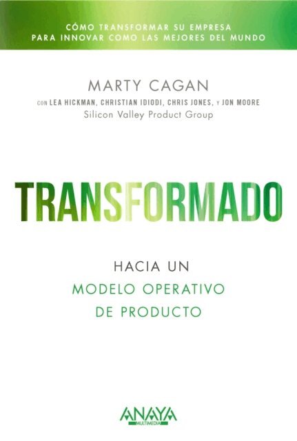Marty Cagan - Transformado. Hacia un modelo operativo de producto, E-bok