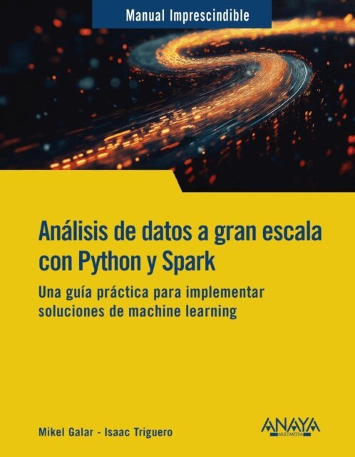 Isaac Triguero, Mikel Galar - Análisis de datos a gran escala con Python y Spark, E-bok