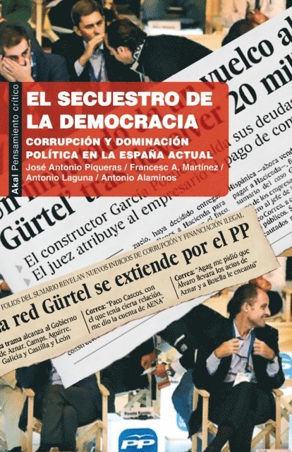Antonio Alaminos, Francesc A. Martinez, Antonio Laguna, Jose Antonio Piqueras - El secuestro de la democracia, E-bok