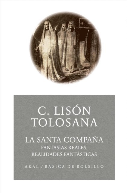 Carmelo Lison Tolosana - La Santa Compaña, E-bok