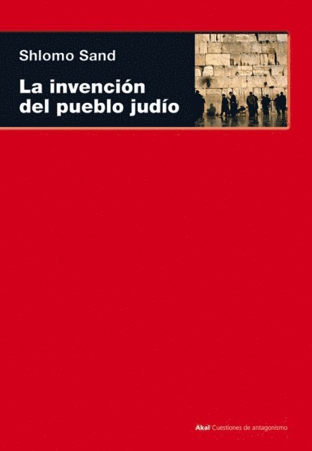 Shlomo Sand - La invención del pueblo judío, E-bok