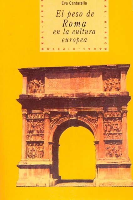 Eva Cantarella - El peso de Roma en la cultura europea, E-bok