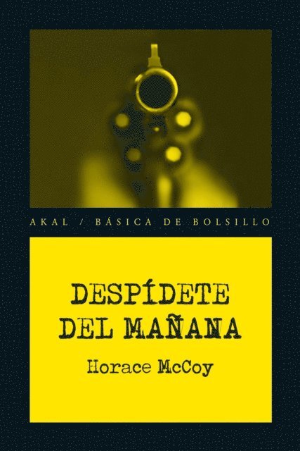 Horace McCoy - Despídete del mañana, E-bok