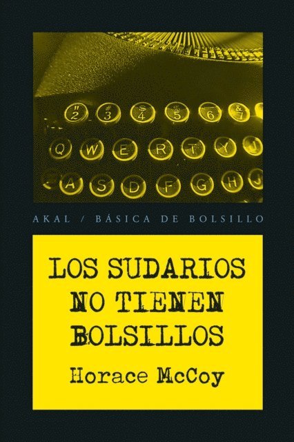 Horace McCoy - Los sudarios no tienen bolsillos, E-bok