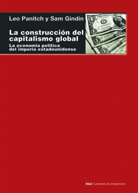 Sam Gindin, Leo Panitch - La construcción del capitalismo global, E-bok