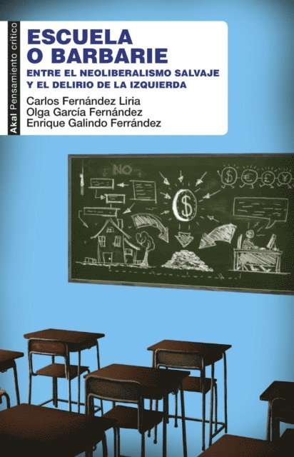 Enrique Galindo Ferrandez, Olga Garcia Fernandez, Carlos Fernandez Liria - Escuela o barbarie, E-bok