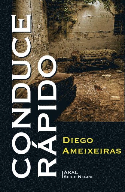 Diego Ameixeiras - Conduce rápido, E-bok